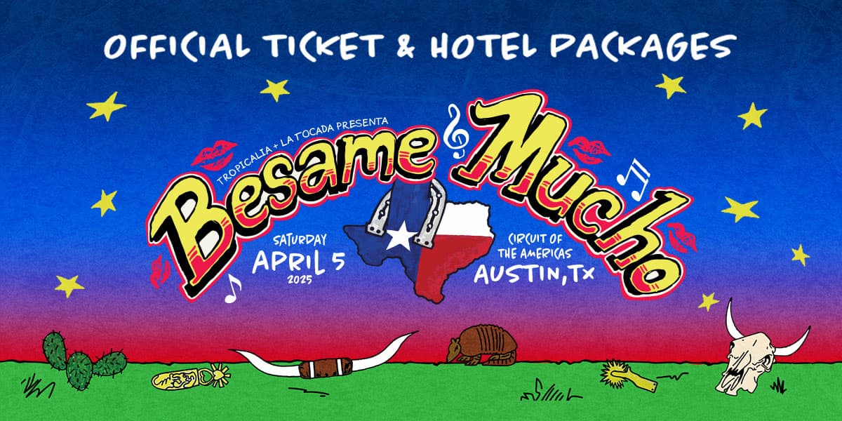 Besame Mucho Austin 2025 Ticket and Hotel Packages Jampack